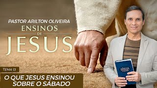 SBT 125 - O QUE JESUS ENSINOU SOBRE O SÁBADO / ENSINOS DE JESUS / ENCONTRO COM A VIDA / PR ARILTON