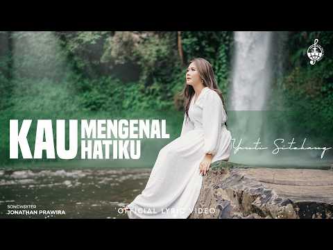 Kau Mengenal Hatiku - Yanti Sitohang (Official Lyric Video)
