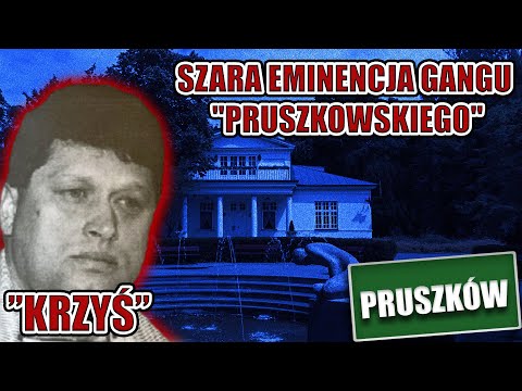 Ryszard "KRZYŚ" Pawlik - szara eminencja Gangu Pruszkowskiego