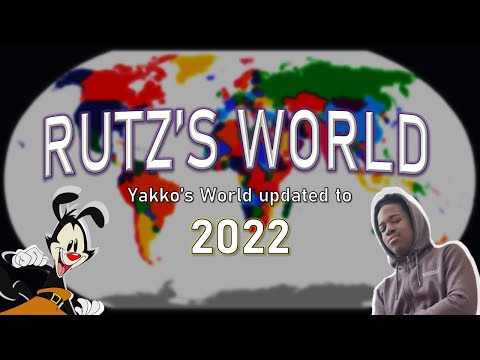 Rutzqwezex's World | Yakko's World 2022