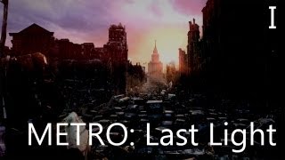 preview picture of video 'Metro: Last Light - Part I'