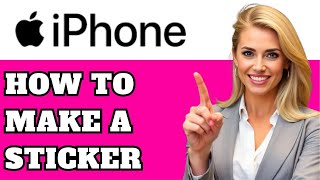 How to Make a Sticker on iPhone (iOS 17/18) – Create & Use Custom Stickers!