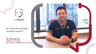 Cervical Cancer Treatment | Dr. David Tan, Farrer Park Hospital Singapore