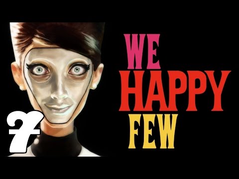 We Happy Few Gameplay / Let's Play (Updated) - Part 7