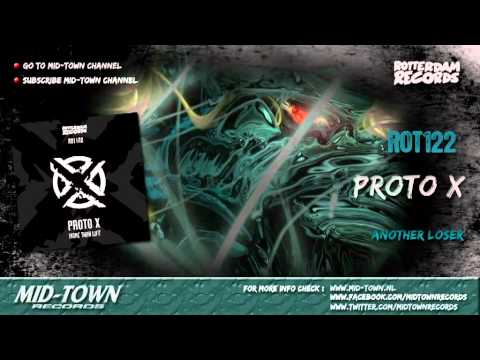 Proto X - Another Loser