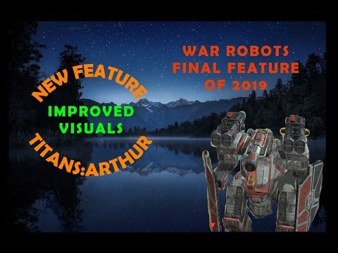 WAR ROBOTS FINAL NEW FEATURE 2019: TITANS!!