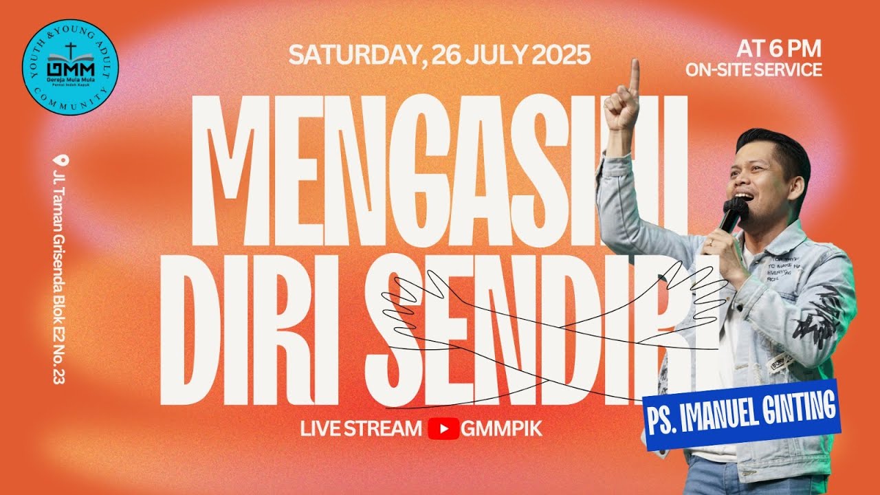 Mengasihi Diri Sendiri – Ps. Imanuel Ginting (260725)