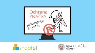 Shoptet a Igor Demčák z Trama o tom, jak jednoduše a rychle na právní  ochranu značky