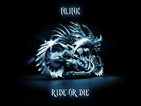 NLINK - Ride Or Die🫀