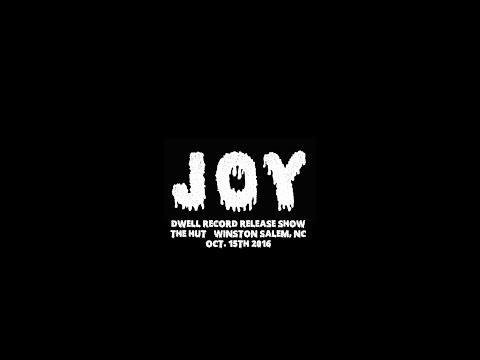 JOY - Live - 10/15/2016 - Dwell Record Release Show