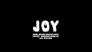 JOY - Live - 10/15/2016 - Dwell Record Release Show