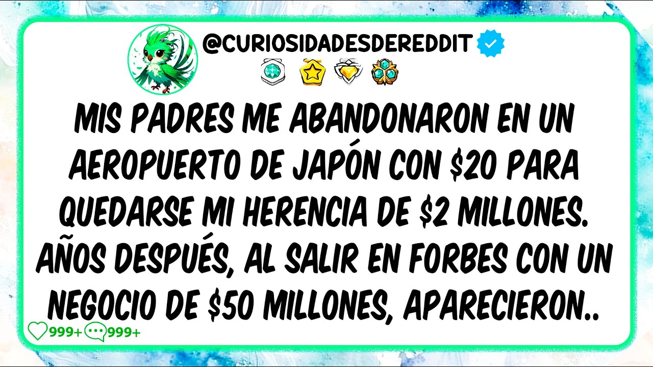Mis padres me abandonaron en un aeropuerto de Japón con $20 para quedarse mi herencia de $2 MILLONES