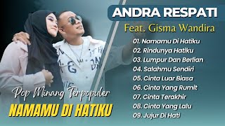 Download lagu Andra Respati Ft Gisma Wandira - NAMAMU DI HATIKU - RINDUNYA HATIKU || LAGU POP MINANG TERBARU 2025 mp3 Download lagu Andra Respati Ft Gisma Wandira - NAMAMU DI HATIKU - RINDUNYA HATIKU || LAGU POP MINANG TERBARU 2025 mp3