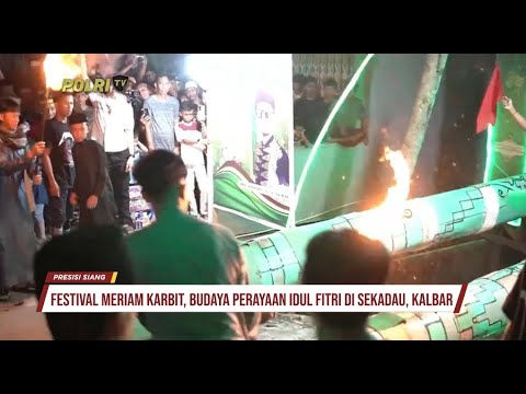 KAPOLRES SEKADAU APRESIASI FESTIVAL MERIAM KARBIT