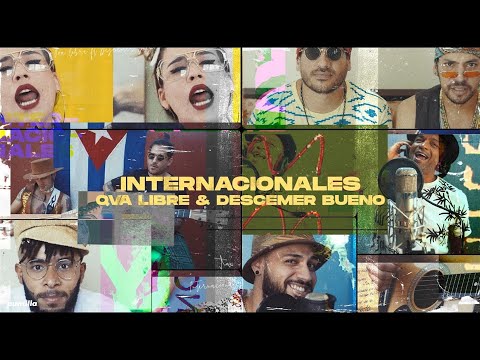 Qva Libre & Descemer Bueno - Internacionales  (Video Oficial)