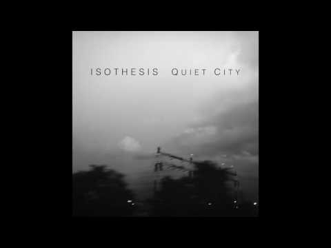 Isothesis - Quiet City (EP, 2016) - Rst-Hrzn-E/W