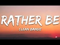 Clean Bandit - Rather Be (Lyrics)