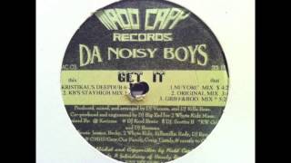 Da Noisy Boys - Get It (Original Mix)