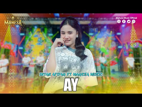 AY - INTAN AFIFAH | Mahesa Music