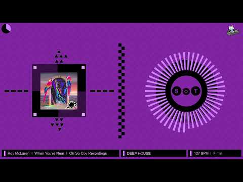 Roy McLaren - When You're Near (Original Mix) [Deep House] [Oh So Coy Recordings]