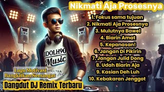 Download lagu NIKMATI AJA PROSESNYA - DJ IS DET|| Dangdut DJ Remix Terbaru!! Bangkitkan Semangat 💪🎶🕺 mp3