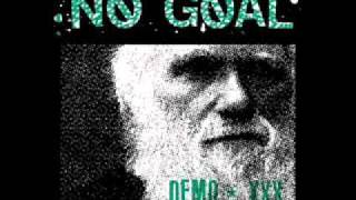 No Goal - No Goal-No God