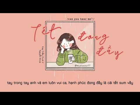 Tết Đong Đầy Lyrics   Kay Trần, Duck V, Nguyễn Khoa
