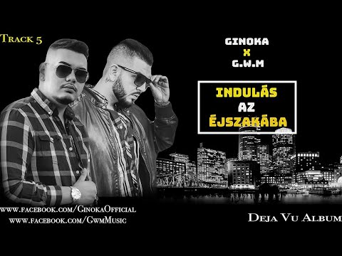 Ginoka x G.w.M – Indulás az éjszakába /Official Audio/