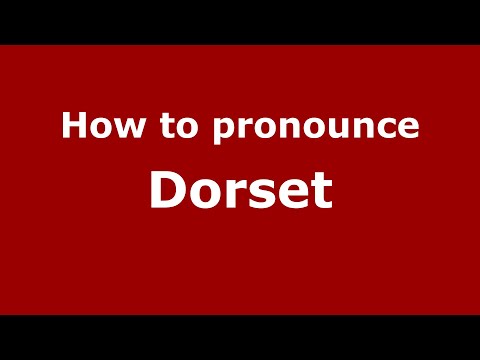 How to pronounce Dorset