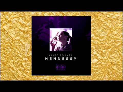 Mulat ft. EMTE - Hennessy