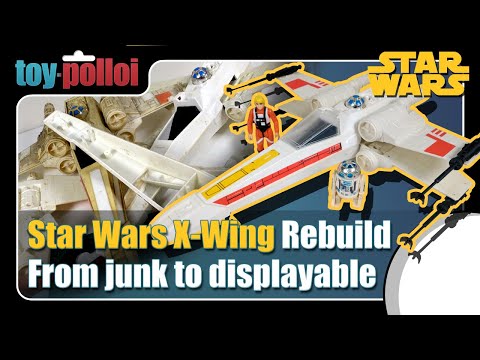 Vintage Star Wars Palitoy X-Wings - From Junk to Displayable - Toy Polloi