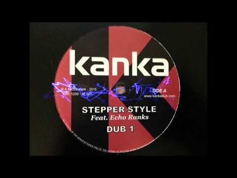 Kanka - Stepper Style - Echo Ranks - Don Fe - Full  12" HQ