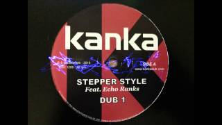 Kanka - Stepper Style - Echo Ranks - Don Fe - Full  12" HQ