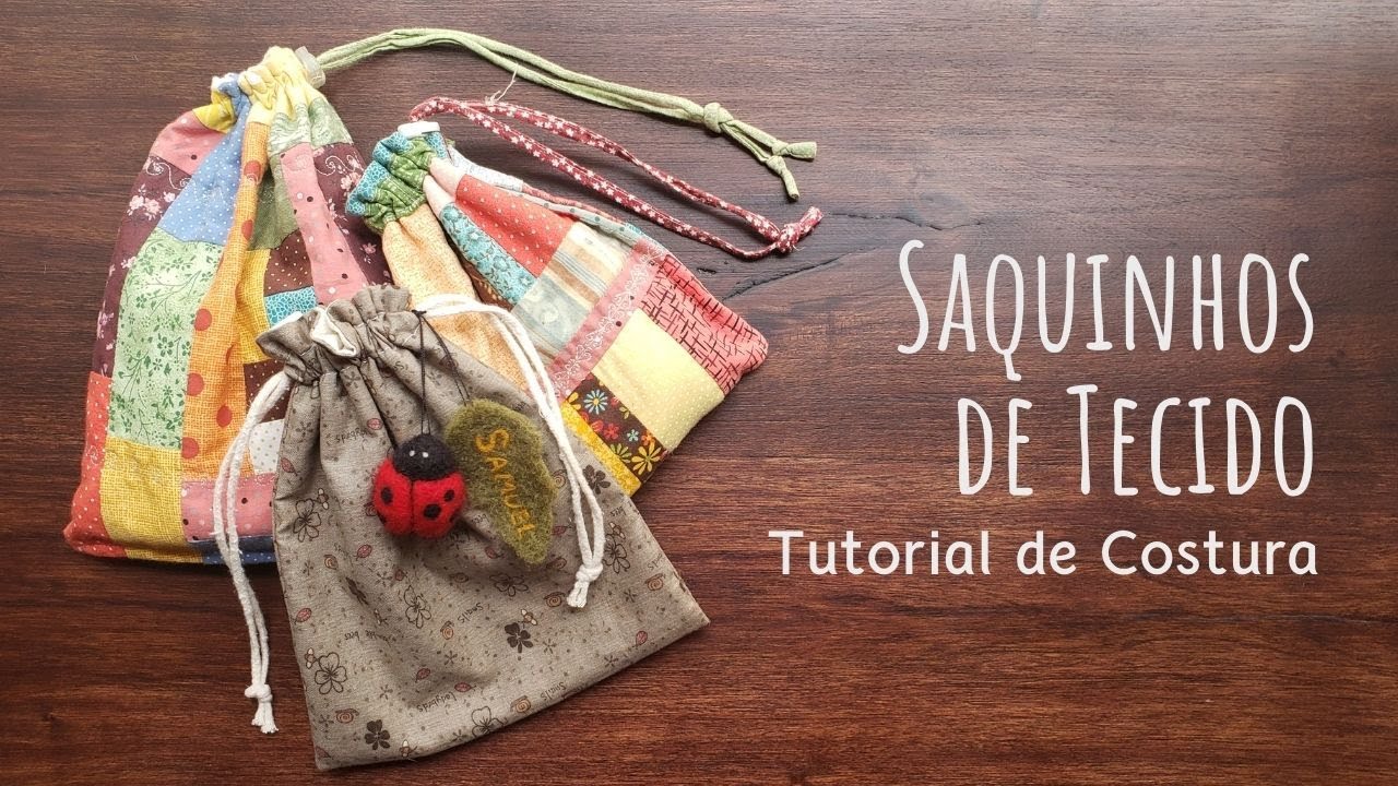 Tutorial de Costura - Saquinho de Tecido