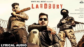 Landbury (Lyrical) by Shiva Dhir