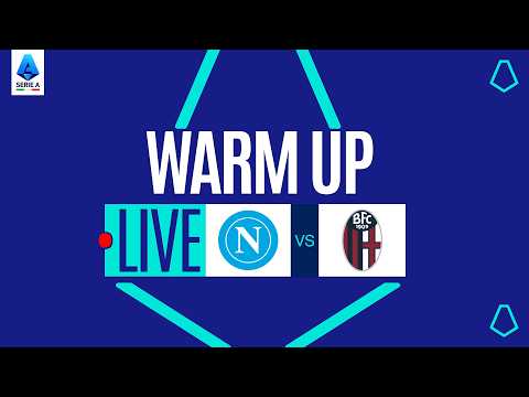 🔴 LIVE | Warm up | NAPOLI-BOLOGNA | Serie A Enilive 2025/26