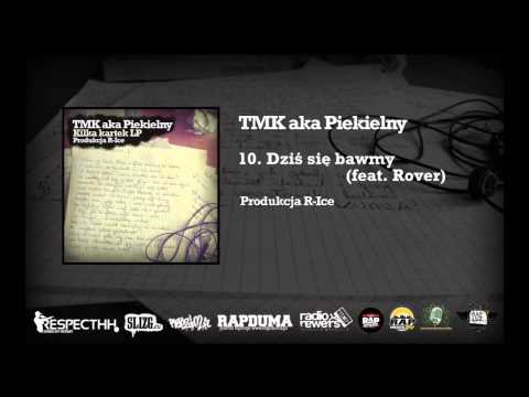 TMK aka Piekielny / R-Ice - 10. Dziś się bawmy | feat Rover | KILKA KARTEK LP