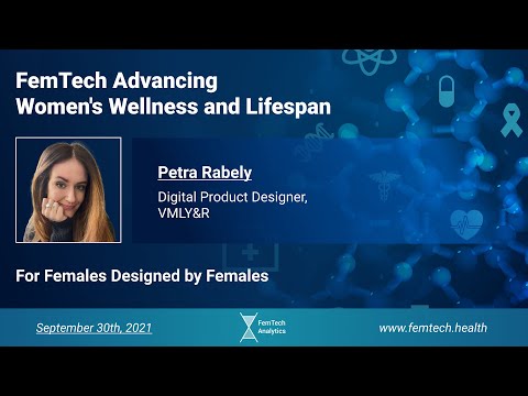 FemTech Advancing Womens Wellness and Lifespan - Petra Rabely