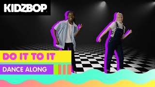 KIDZ BOP Kids - Do It To It (Dance Along)