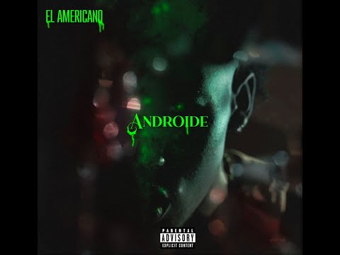 El Americano - ANDROIDE (Official Video)