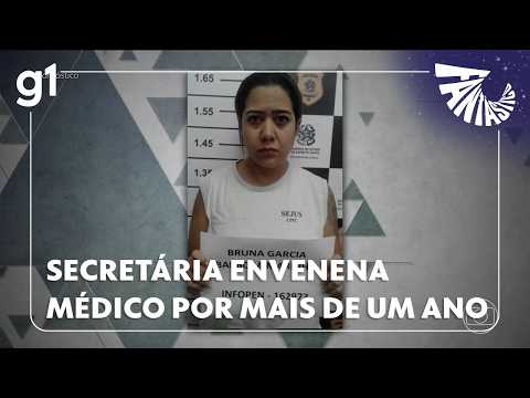 Fantástico: Secretária envenena médico por mais de um ano para esconder desvio de R$ 544 mil, diz MP