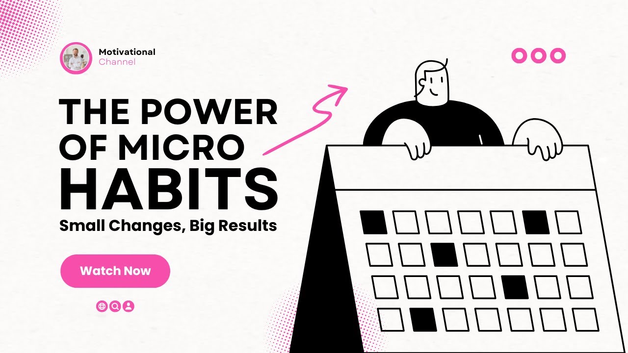The Power of Micro Habits: Small Changes, Big Results💯