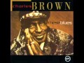 Charles Brown - I got it bad (and that I good)