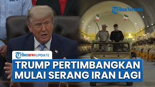 Trump Frustasi Negosiasi dengan Iran Tak Kunjung Capai Kesepakatan, Pertimbangkan Mulai Perang Lagi