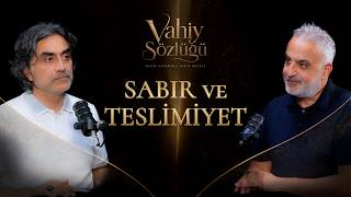 Sabır ve Teslimiyet | Vahiy Sözlüğü #B5