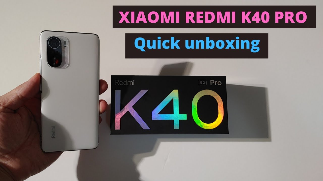 XIAOMI REDMI K40 PRO unboxing whatever you need to know about it