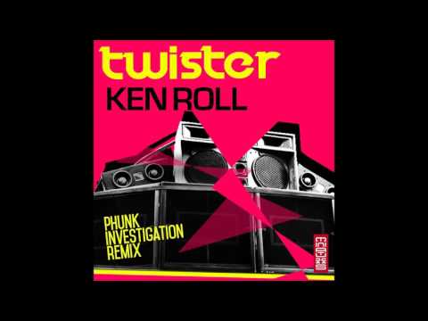 Ken Roll - Twister (Phunk Investigation Rmx)