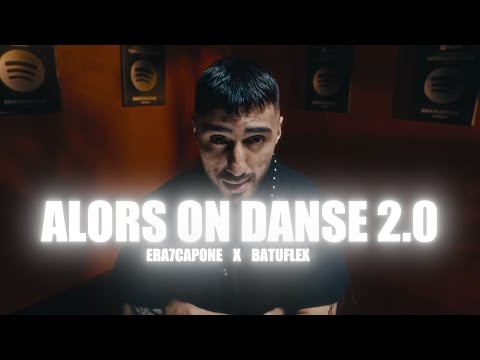 ERA7CAPONE X BATUFLEX - ALORS ON DANSE 2.0