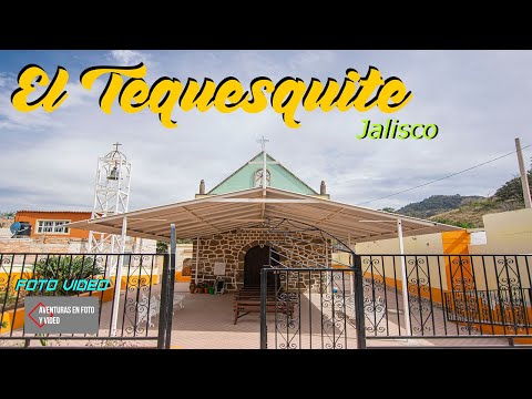 El Tequesquite, Hostotipaquillo, Jalisco (Foto Video)