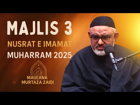 3rd Majlis | Muharram 1447/2025 | Maulana Ali Murtaza Zaidi